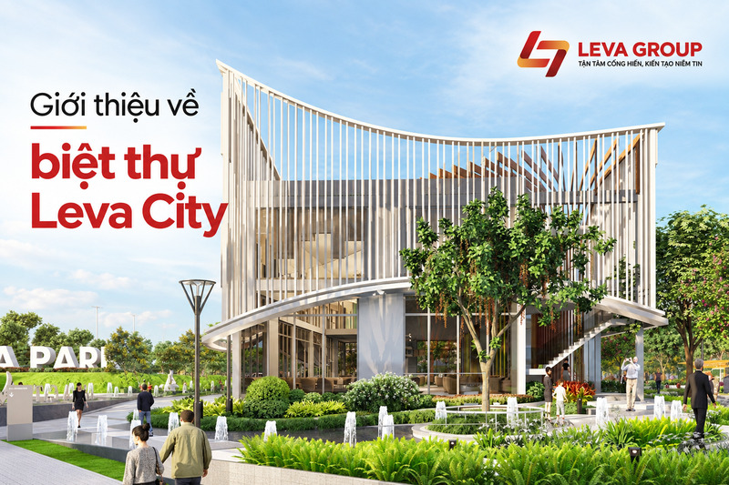 Giới thiệu về biệt thự Leva City
