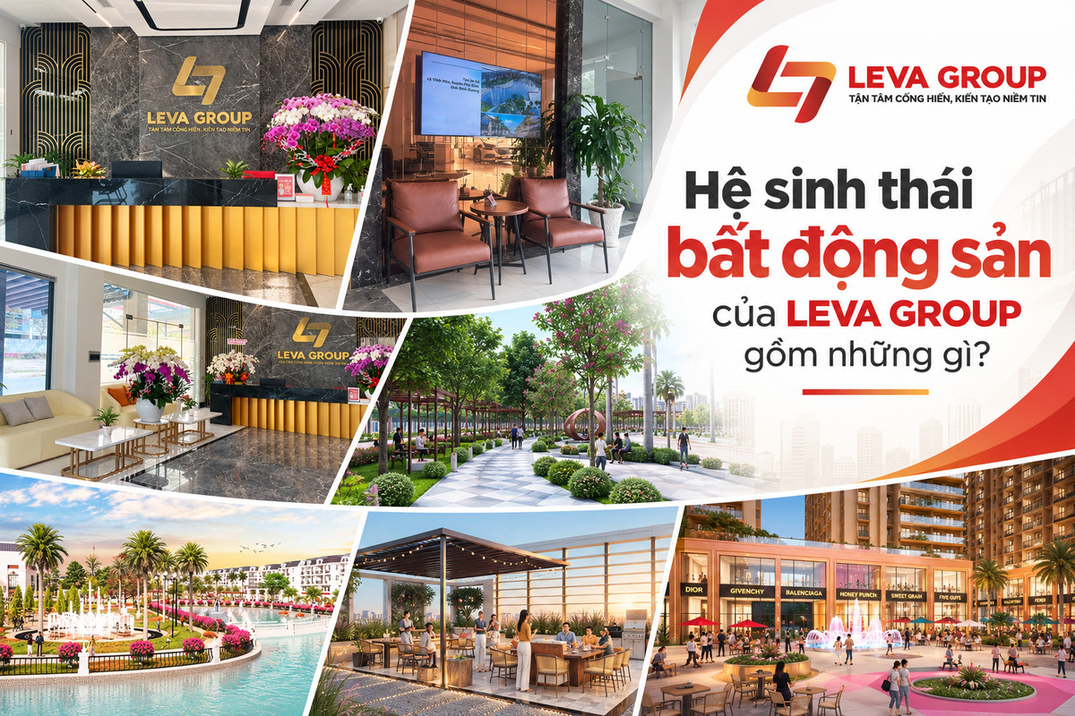 Hệ sinh thái bất động sản của LEVA GROUP gồm những gì?