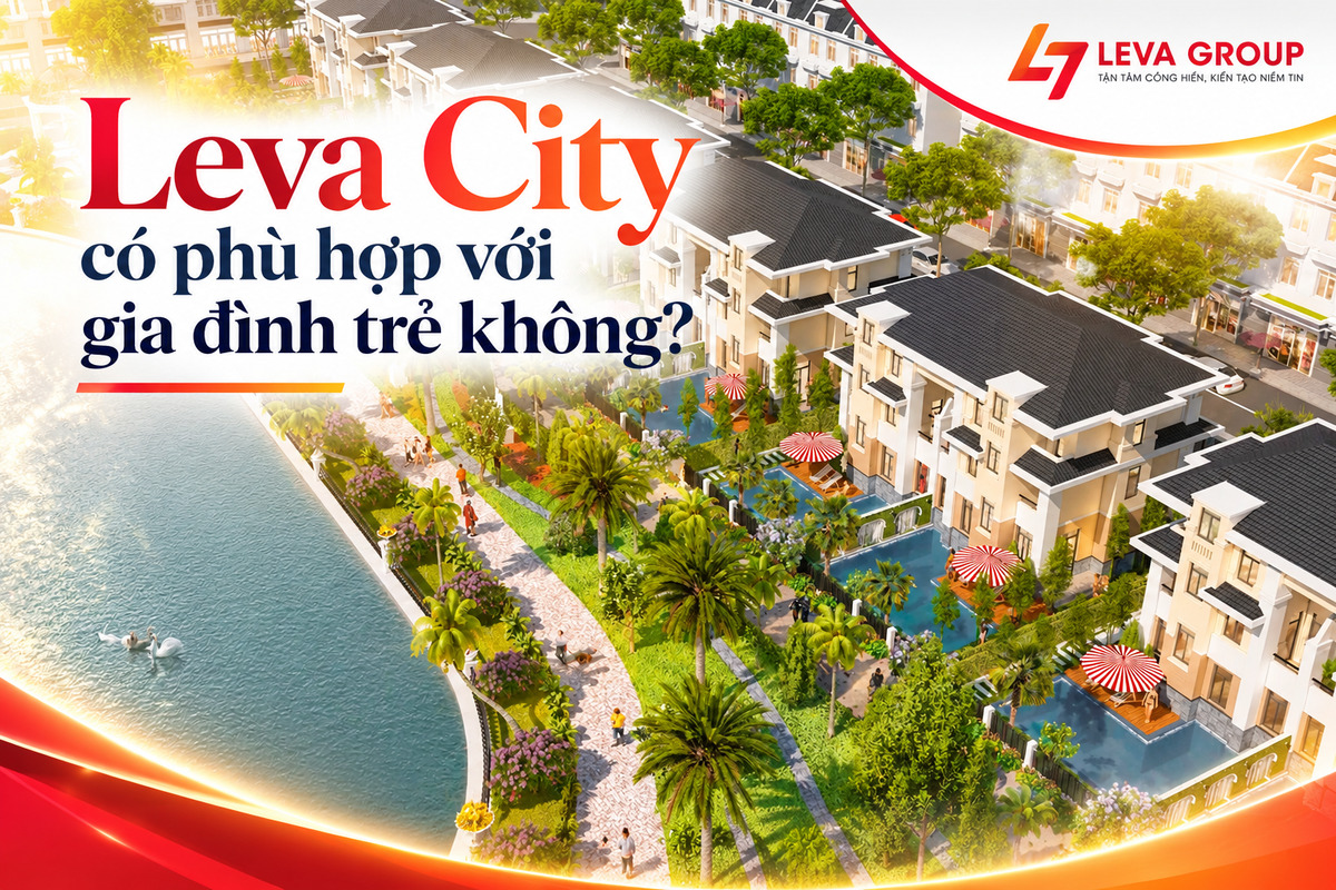 Leva City có phù hợp với gia đình trẻ không?