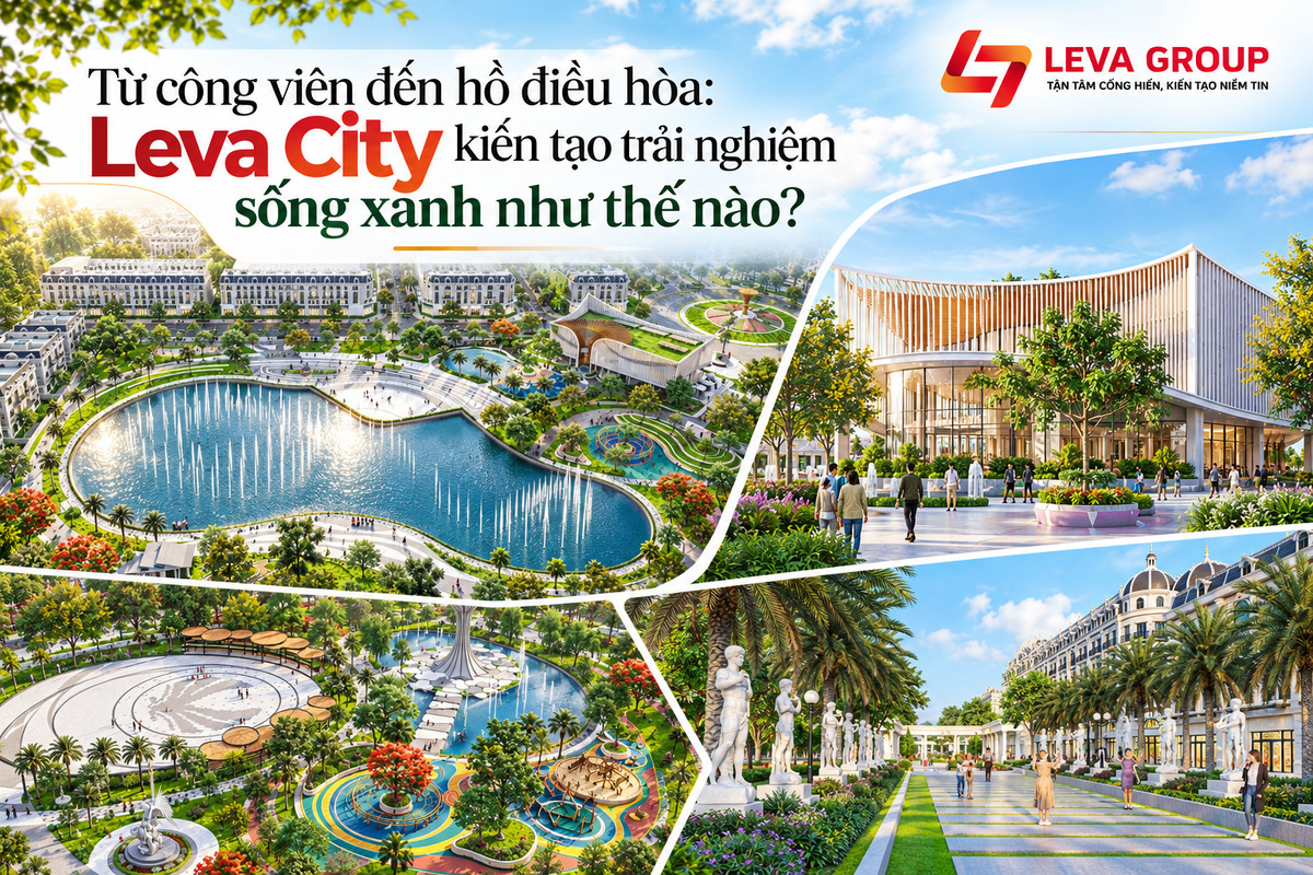 Từ công viên đến hồ điều hòa: Leva City kiến tạo trải nghiệm sống xanh như thế nào?