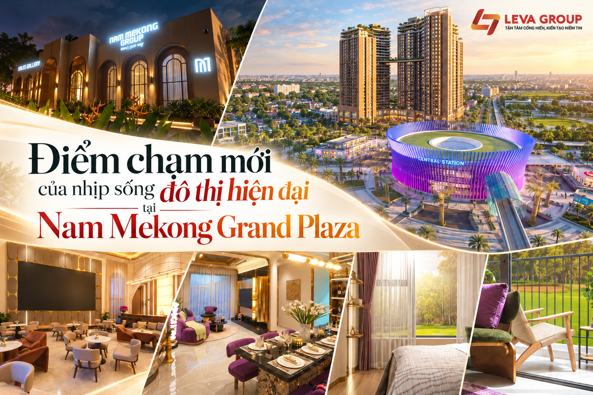 Điểm chạm mới của nhịp sống đô thị hiện đại tại Nam Mekong Grand Plaza