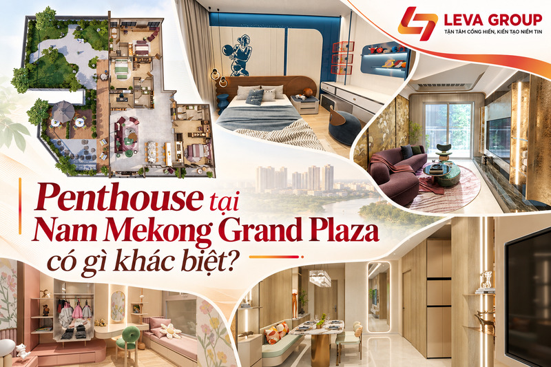 Penthouse tại Nam Mekong Grand Plaza có gì khác biệt?