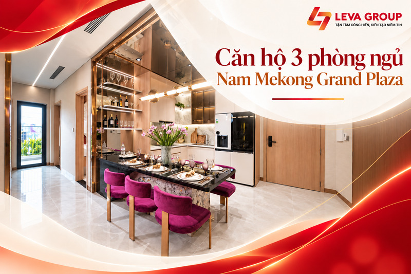 Căn hộ 3 phòng ngủ Nam Mekong Grand Plaza